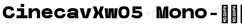 CinecavXw05 Mono字体转换